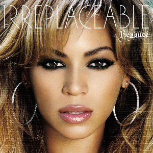 It's not just Beyonce who's irreplaceable.